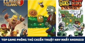 top game phong thu chien thuat hay nhat android 2026